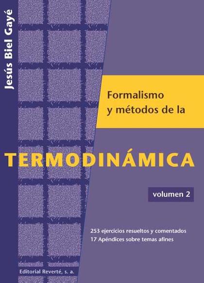 FORMALISMO Y MÉTODOS DE LA TERMODINÁMICA. VOLUMEN 2
