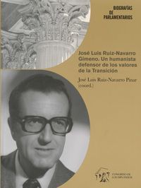 JOSÉ LUIS RUIZ-NAVARRO GIMENO. UN HUMANISTA DEFENSOR DE LOS VALORES DE LA TRANSI