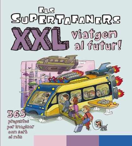 ELS SUPERTAFANERS XXL VIATGEM AL FUTUR!.
