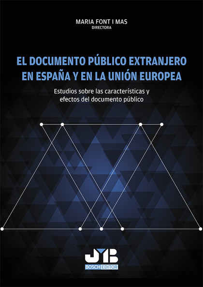 EL DOCUMENTO PÚBLICO EXTRANJERO EN ESPAÑA Y EN LA UNIÓN EUROPEA