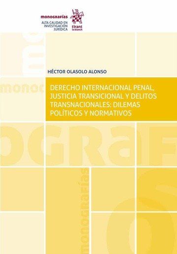 DERECHO INTERNACIONAL PENAL, JUSTICIA TRANSICIONAL Y DELITOS TRANSNACIONALES: DI