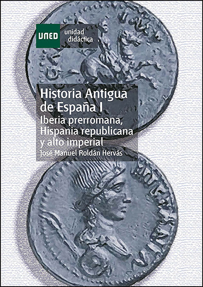 HISTORIA ANTIGUA DE ESPAÑA I IBERIA PRERROMANA: HISPANIA REPUBLICANA Y ALTO IMPERIAL
