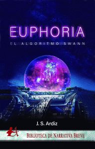 EUPHORIA -EL ALGORITMO SWANN-