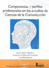 COMPETENCIAS Y PERFILES PROFESIONALES EN LOS ESTUDIOS DE CIENCIAS DE LA COMUNICA