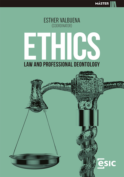 ETHICS, LAW AND PROFESSIONAL DEONTOLOGY.