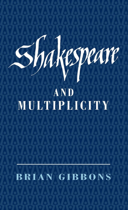 SHAKESPEARE AND MULTIPLICITY