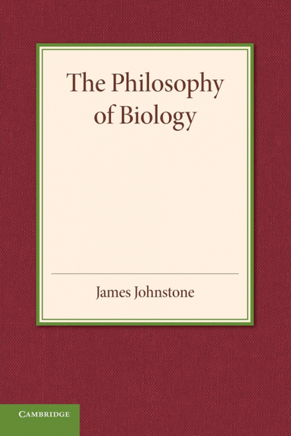 THE PHILOSOPHY OF BIOLOGY