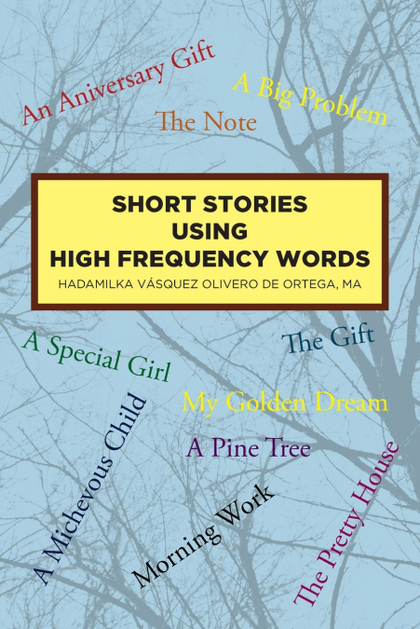 SHORT STORIES USING HIGH FREQUENCY WORDS