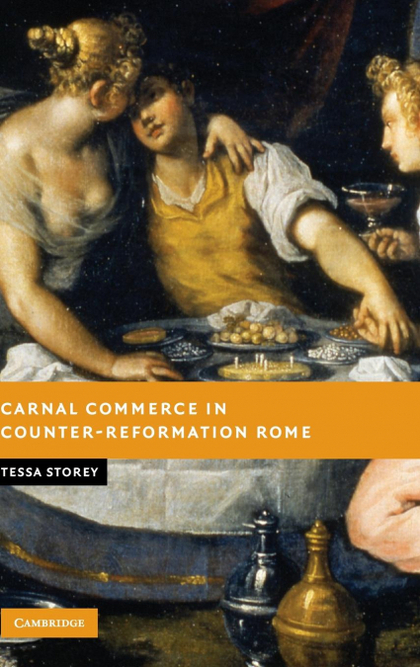 CARNAL COMMERCE IN COUNTER-REFORMATION ROME