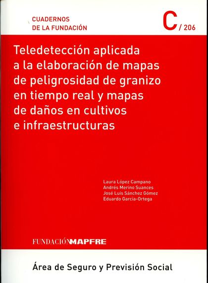 TELEDETECCION APLICADA A LA ELABORACION DE MAPAS DE PELIGROSIDAD DE GRANIZO EN T.