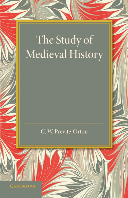 THE STUDY OF MEDIEVAL HISTORY
