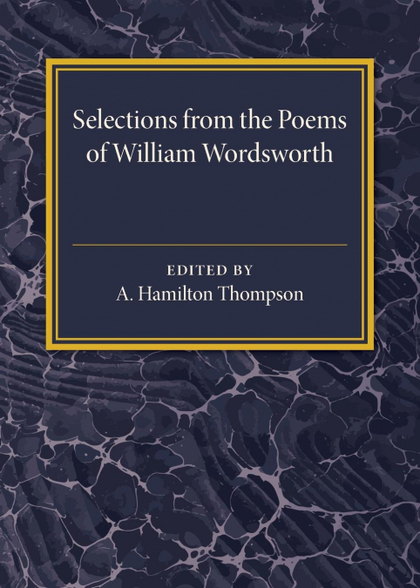 SELECTIONS FROM THE POEMS OF WILLIAM WORDSWORTH