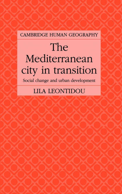 THE MEDITERRANEAN CITY IN TRANSITION