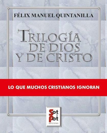 TRILOGIA DE DIOS Y DE CRISTO