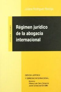 EL RÉGIMEN JURÍDICO DE LA ABOGACÍA INTERNACIONAL.
