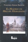 EL MADRID DE MIGUEL HERNÁNDEZ