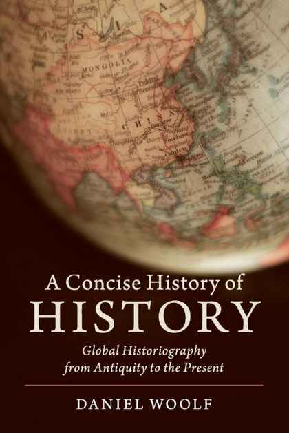 A CONCISE HISTORY OF HISTORY