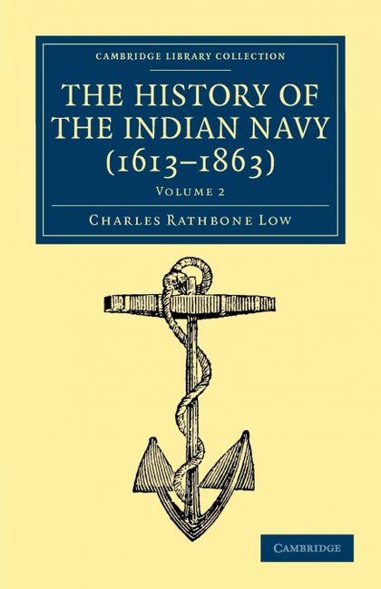 THE HISTORY OF THE INDIAN NAVY (1613-1863) - VOLUME 2