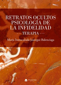 RETRATOS OCULTOS. PSICOLOGÍA DE LA INFIDELIDAD. TERAPIA