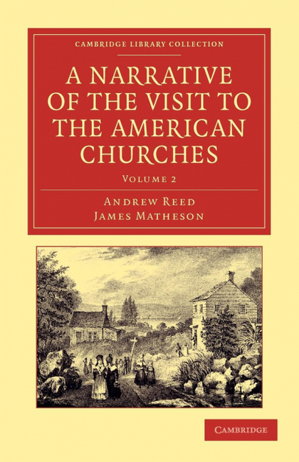 A NARRATIVE OF THE VISIT TO THE AMERICAN CHURCHES - VOLUME 2