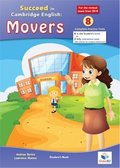SUCCEED IN CAMBRIDGE ENGLISH. MOVERS 8
