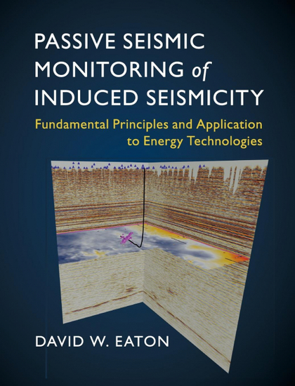 PASSIVE SEISMIC MONITORING OF INDUCED SEISMICITY