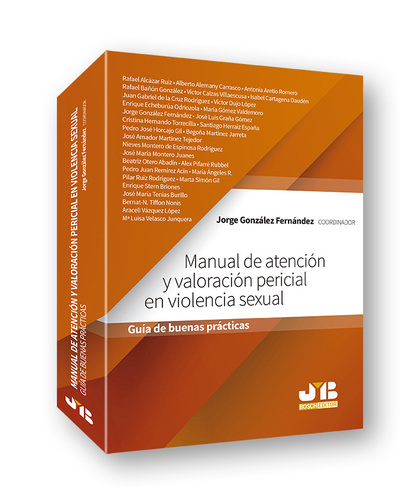 MANUAL DE ATENCIÓN Y VALORACIÓN PERICIAL EN VIOLENCIA SEXUAL. GUÍA DE BUENAS PRÁCTICAS
