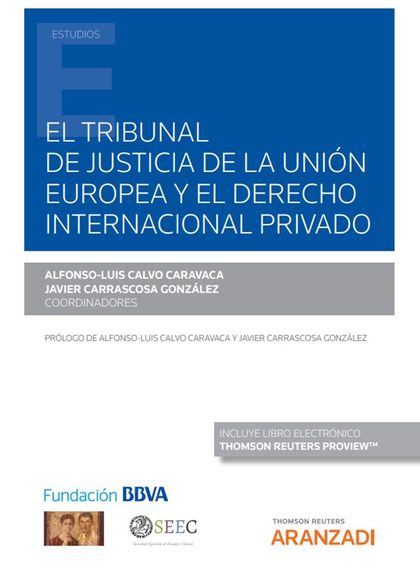EL TRIBUNAL DE JUSTICIA DE LA UNIÓN EUROPEA Y EL DERECHO INTERNACIONAL PRIVADO (.