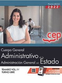 CUERPO GENERAL ADMINISTRATIVO DE LA ADMINISTRACION GENERAL DEL ESTADO (TURNO LIBTEMARIO VOL.IV