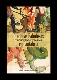 CRIATURAS FABULOSAS Y DONDE ENCONTRARLAS EN CANTABRIA