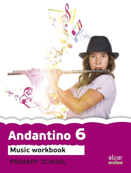 ANDANTINO 6. MUSIC WORKBOOK PROYECTO FARO