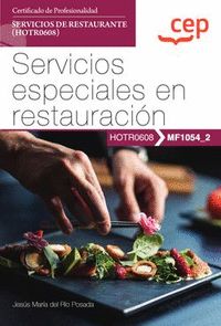 MANUAL. SERVICIOS ESPECIALES EN RESTAURACIÓN (MF1054_2). CERTIFICADOS DE PROFESI