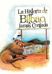 LA HISTORIA DE BILBAO JAMÁS CONTADA