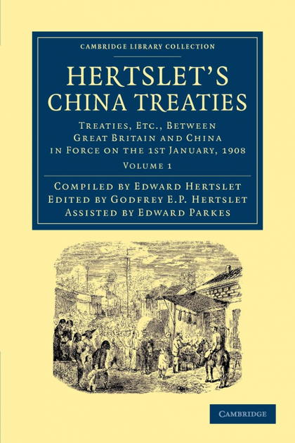 HERTSLET'S CHINA TREATIES - VOLUME 1