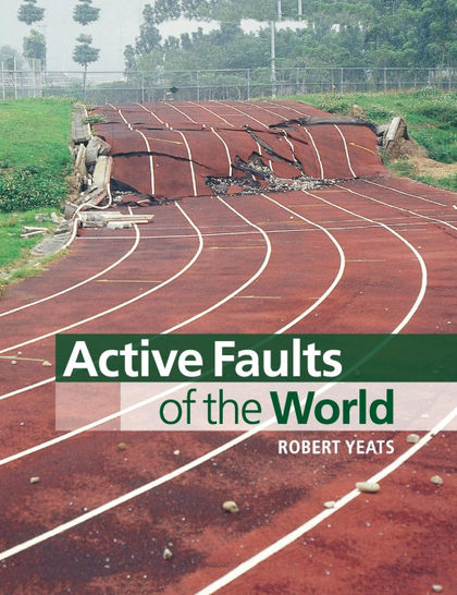 ACTIVE FAULTS OF THE WORLD