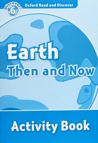 ORD 6 EARTH THEN AND NOW AB.