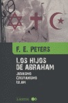 LOS HIJOS DE ABRAHAM: JUDAÍSMO, CRISTIANISMO, ISLAM