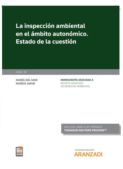 LA INSPECCIÓN AMBIENTAL EN EL ÁMBITO AUTONÓMICO. ESTADO DE LA CUESTIÓN (PAPEL +
