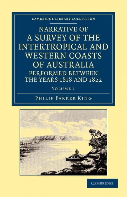NARRATIVE OF A SURVEY OF THE INTERTROPICAL AND WESTERN COASTS OF AUSTRALIA, PERF