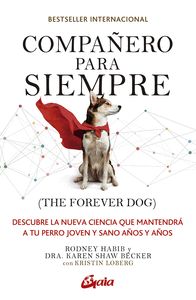 COMPAÑERO PARA SIEMPRE THE FOREVER DOG                                          DESCUBRE LA NUE