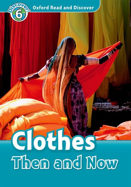 OXFORD READ AND DISCOVER 6. CLOTHES THEN AND NOW AUDIO CD PACK