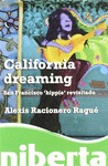 CALIFORNIA DREAMING : SAN FRANCISCO ŽHIPPIEŽ REVISITADO