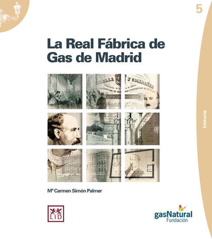 LA REAL FÁBRICA DE GAS DE MADRID.