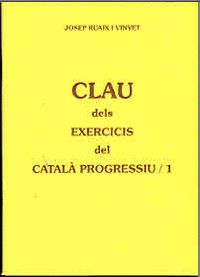 CLAU DELS EXERCICIS DEL CATALÀ PROGRESSIU /1