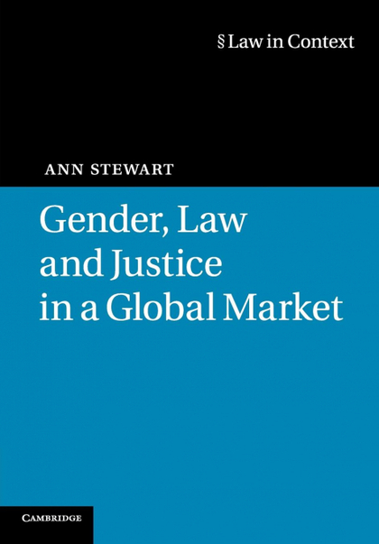 GENDER, LAW AND JUSTICE IN A GLOBAL MARKET