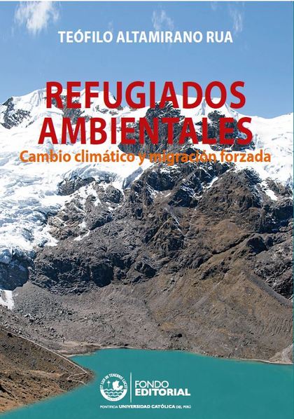 REFUGIADOS AMBIENTALES: CAMBIO CLIM TICO Y MIGRACI¢N FORZADA