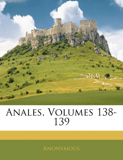 ANALES, VOLUMES 138-139