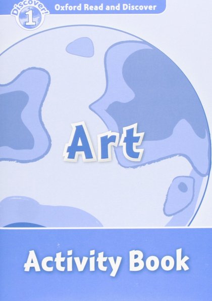 OXFORD READ AND DISCOVER 1. ART ACTIVITY BOOK