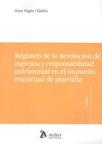 RÉGIMEN DE LA DEVOLUCIÓN DE INGRESOS Y RESPONSABILIDAD PATRIMONIAL EN EL IMPUEST