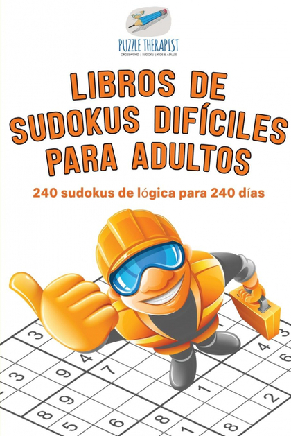 LIBROS DE SUDOKUS DIFÍCILES PARA ADULTOS  240 SUDOKUS DE LÓGICA PARA 240 DÍAS